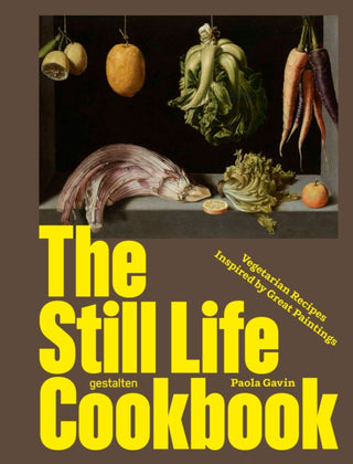 Cover image for 9783967042467 - The Still Life Cookbook