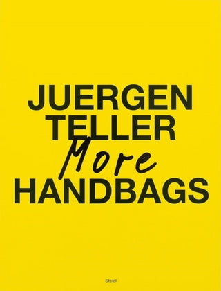 Supplemental image for 9783969992906 - Juergen Teller: More Handbags