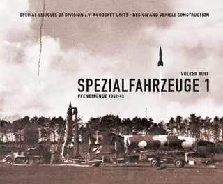 Supplemental image for 9783981690835 - Spezialfahrzeuge 1: Peenemunde 1942-45
