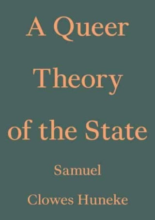 Cover image for 9783982389462 - A Queer Theory of the State