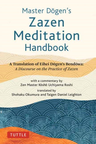 Cover image for 9784805316924 - Master Dogen's Zazen Meditation Handbook