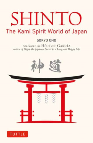 Cover image for 9784805317938 - Shinto: The Kami Spirit World of Japan