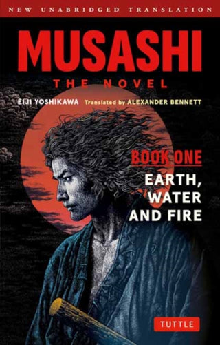 Cover image for 9784805318416 - Musashi: Book One - Earth, Water & Fire - The Novel