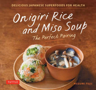 Cover image for 9784805319055 - Onigiri Rice and Miso Soup - The Perfect Pairing