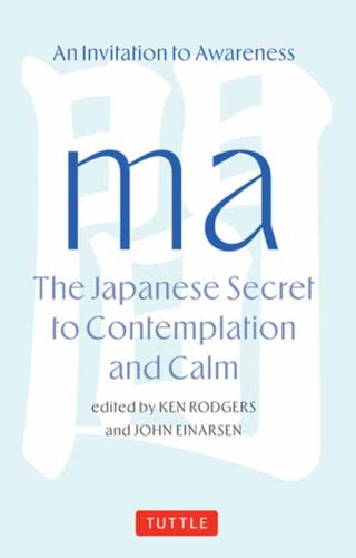 Cover image for 9784805319215 - Ma: The Japanese Secret to Contemplation and Calm