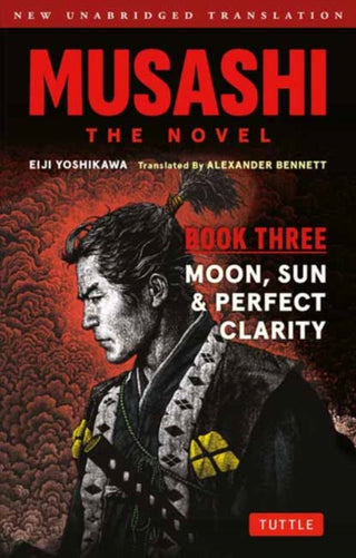 Cover image for 9784805319420 - Musashi: Book Three - Moon, Sun & Perfect Clarity- The Novel