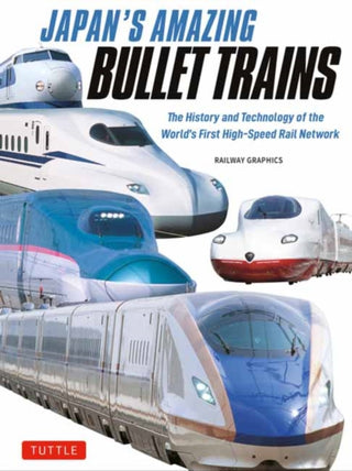 Cover image for 9784805320488 - Japan's Amazing Bullet Trains