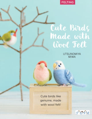 Cover image for 9786059192811 - Cute Birds to Make with Needle Felting