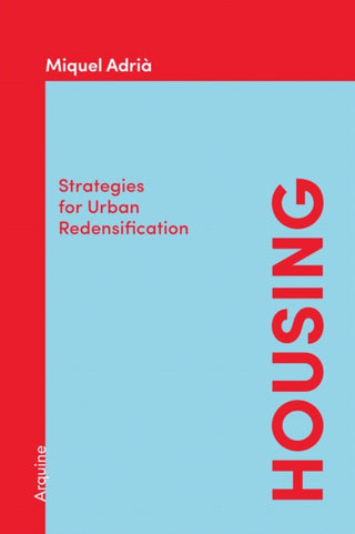 Supplemental image for 9786078880232 - Housing: Strategies for Urban Redensification