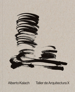 Cover image for 9786079489441 - Alberto Kalach: Work