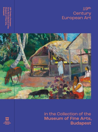 Cover image for 9786156595904 - 19th Century European Art in the Collection of the Museum of Fine Arts, Budapest