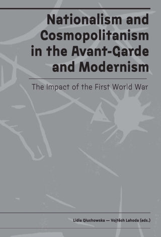 Cover image for 9788024651217 - Nationalism and Cosmopolitanism in Avant-Garde and Modernism