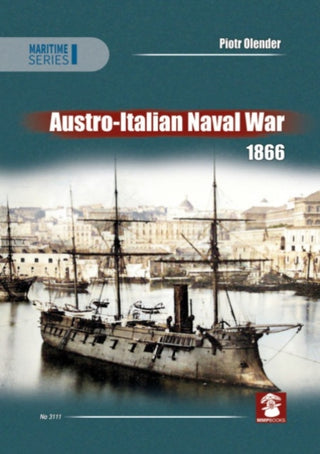 Cover image for 9788367227216 - Austro-Italian Naval War 1866