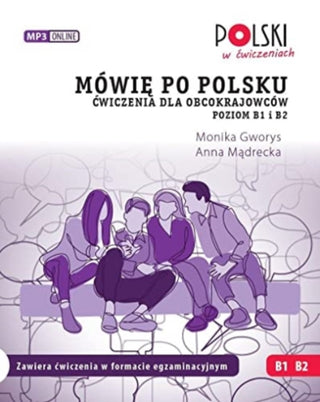 Cover image for 9788396155054 - MOWIE PO POLSKU DWICZENIA POZIOM B1 I B2