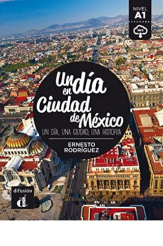 Cover image for 9788416657452 - Un dia en Ciudad de Mexico
