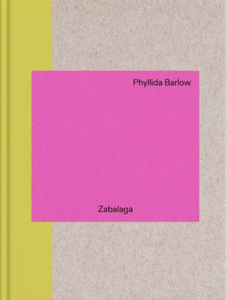 Cover image for 9788418934926 - Phyllida Barlow: In Zabalaga