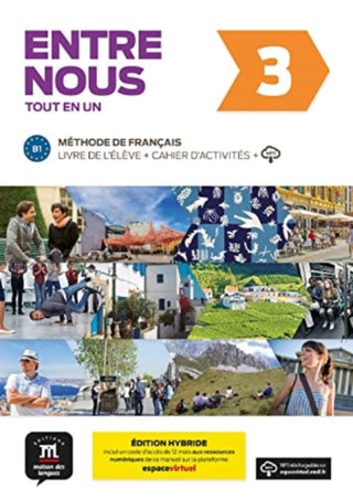Cover image for 9788419236616 - Entre nous 3 - EDITION HYBRIDE - Livre de l'eleve + cahier d'activites. B1 + audio