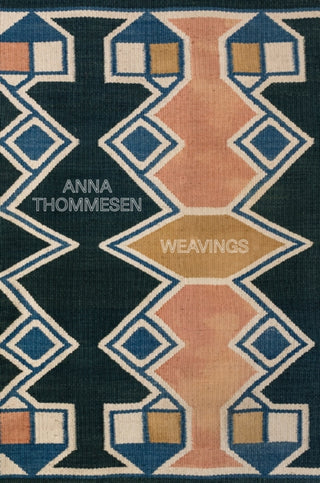 Cover image for 9788792894762 - Anna Thommesen: Weavings