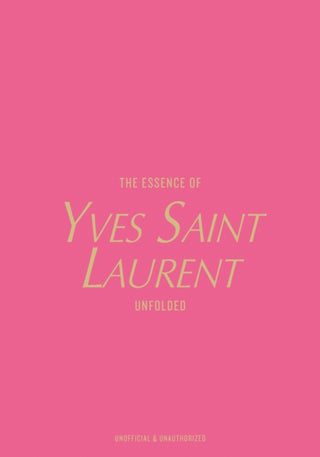 Cover image for 9788794190602 - The Essence of Yves Saint Laurent