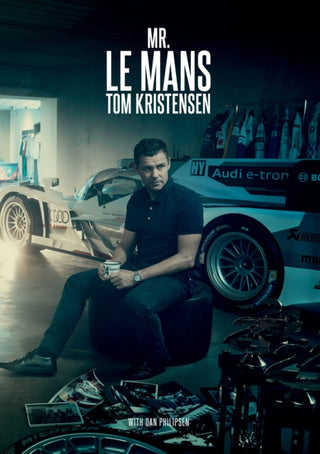 Cover image for 9788797260302 - Mr Le Mans: Tom Kristensen
