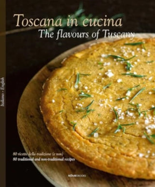 Cover image for 9788831403382 - The Toscana in Cucina - The flavours of Tuscany