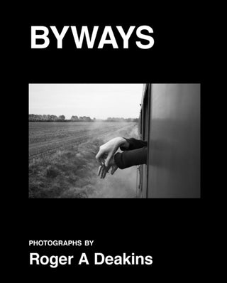 Cover image for 9788862087513 - BYWAYS. Photographs by Roger A Deakins