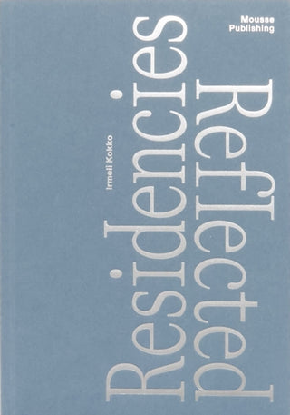Supplemental image for 9788867496310 - Residencies Reflected