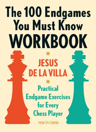 Cover image for 9789056918170 - The 100 Endgames You Must Know Workbook