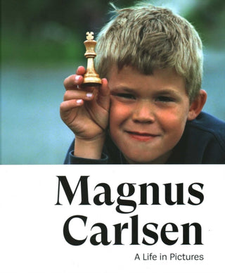 Cover image for 9789056919917 - Magnus Carlsen -- A Life In Pictures