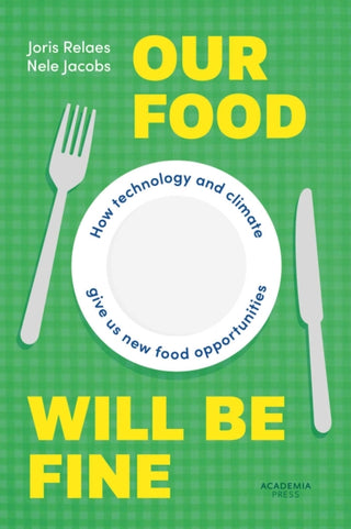Cover image for 9789059964266 - Our Food Will be Fine