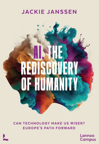 Cover image for 9789059964990 - AI, The Rediscovery of Humanity