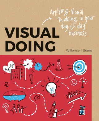 Supplemental image for 9789063694999 - Visual Doing: Applying Visual Thinking in your Day to Day Business