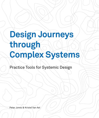 Cover image for 9789063696344 - Design Journeys through Complex Systems