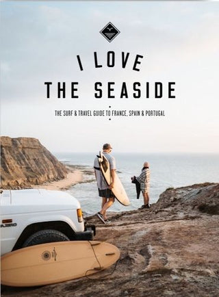 Cover image for 9789083176734 - I Love the Seaside - France, Spain & Portugal