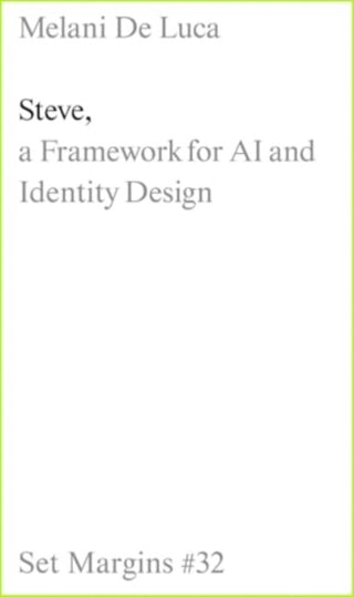 Cover image for 9789083404172 - Steve: A Framework for AI and Identity Design