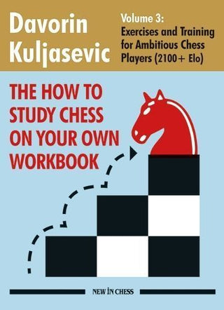 Cover image for 9789083431321 - The How to Study Chess on Your Own Workbook Volume 3