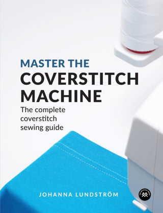 Cover image for 9789163961519 - Master the Coverstitch Machine