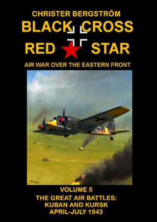 Cover image for 9789188441577 - Black Cross Red Star Air War Over the Eastern Front