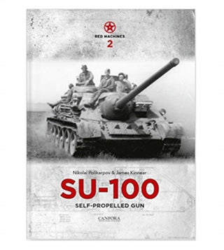 Cover image for 9789198477580 - Red Machines 2: SU-100 Self-Propelled Gun