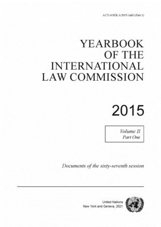 Cover image for 9789211304152 - Yearbook of the International Law Commission 2015, Vol. II, Part 1