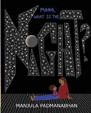 Supplemental image for 9789350469446 - Mama, What is the Night?