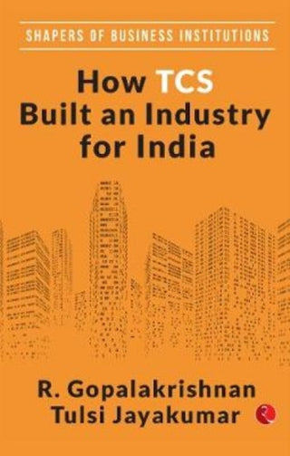 Supplemental image for 9789353338541 - How TCS Built An Industry For India