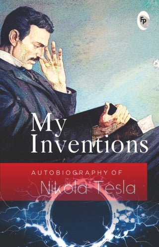 Cover image for 9789354401473 - My Inventions, Autobiography of Nikola Tesla