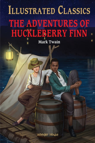 Cover image for 9789354403316 - The Adventures of Huckleberry Finn : Illustrated Children Classics