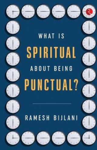 Cover image for 9789355207807 - What Is Spiritual about Being Punctual?