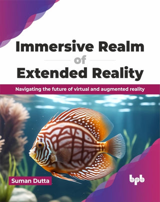 Supplemental image for 9789355517227 - Immersive Realm of Extended Reality