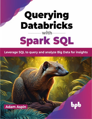 Cover image for 9789355518019 - Querying Databricks with Spark SQL