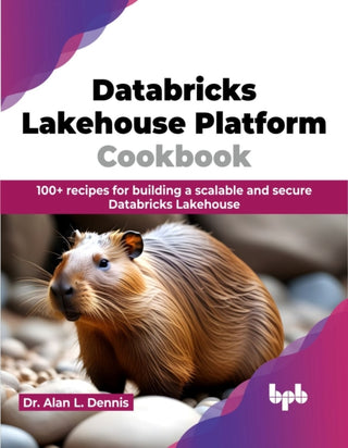 Cover image for 9789355519566 - Databricks Lakehouse Platform Cookbook
