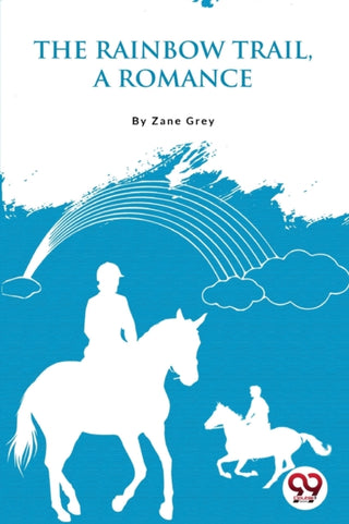 Cover image for 9789356566965 - The Rainbow Trail,a Romance