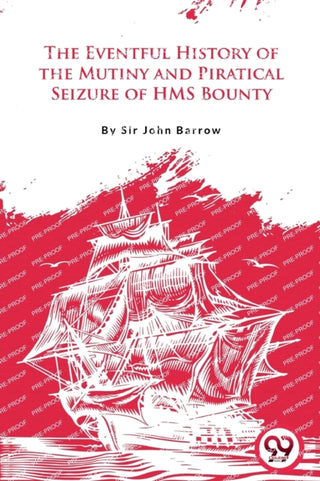 Supplemental image for 9789356567344 - The Eventful History of the Mutiny and Piratical Seizure of H.M.S. Bounty